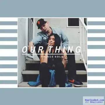 Prince Sole - Our Thing